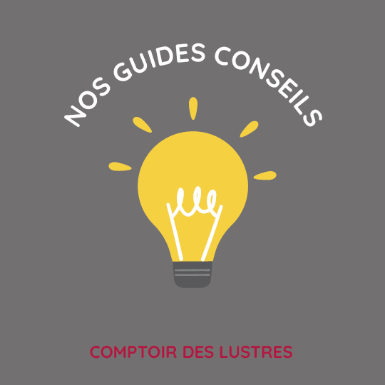 Conseils pour éclairage et choix de luminaires et lampes